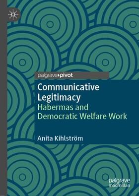 Kihlström |  Communicative Legitimacy | Buch |  Sack Fachmedien