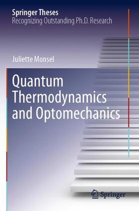 Monsel |  Quantum Thermodynamics and Optomechanics | Buch |  Sack Fachmedien