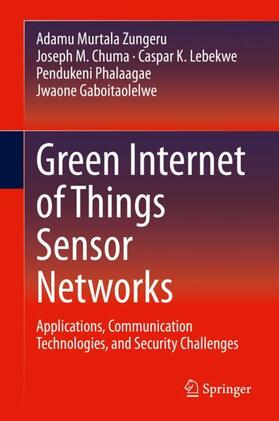 Murtala Zungeru / Chuma / Gaboitaolelwe |  Green Internet of Things Sensor Networks | Buch |  Sack Fachmedien