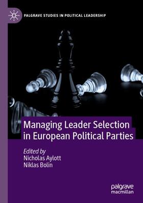 Bolin / Aylott |  Managing Leader Selection in European Political Parties | Buch |  Sack Fachmedien