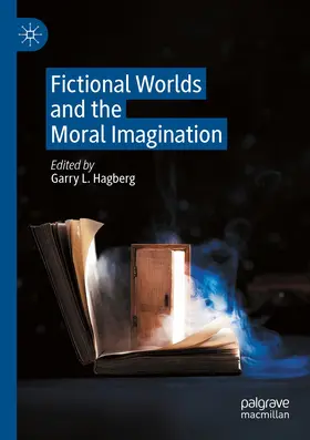 Hagberg |  Fictional Worlds and the Moral Imagination | Buch |  Sack Fachmedien