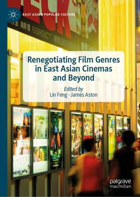 Aston / Feng |  Renegotiating Film Genres in East Asian Cinemas and Beyond | Buch |  Sack Fachmedien