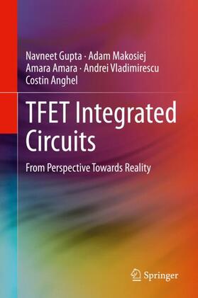 Gupta / Anghel / Makosiej |  TFET Integrated Circuits | Buch |  Sack Fachmedien