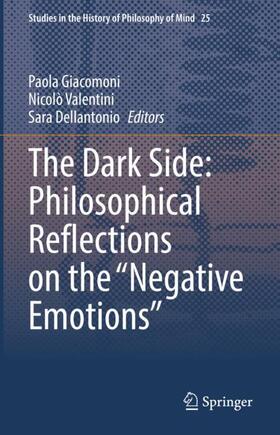 Giacomoni / Dellantonio / Valentini |  The Dark Side: Philosophical Reflections on the ¿Negative Emotions¿ | Buch |  Sack Fachmedien