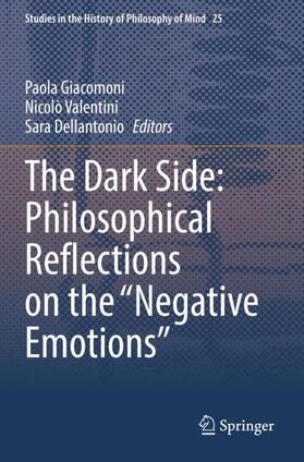 Giacomoni / Dellantonio / Valentini |  The Dark Side: Philosophical Reflections on the ¿Negative Emotions¿ | Buch |  Sack Fachmedien