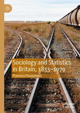 Panayotova |  Sociology and Statistics in Britain, 1833¿1979 | Buch |  Sack Fachmedien
