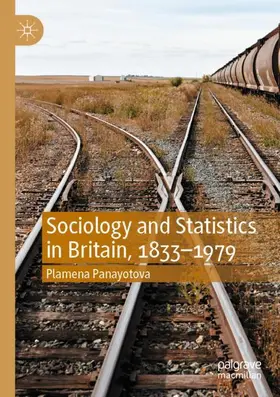 Panayotova |  Sociology and Statistics in Britain, 1833¿1979 | Buch |  Sack Fachmedien