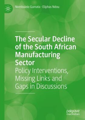 Ndou / Gumata |  The Secular Decline of the South African Manufacturing Sector | Buch |  Sack Fachmedien