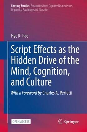 Pae |  Script Effects as the Hidden Drive of the Mind, Cognition, and Culture | Buch |  Sack Fachmedien