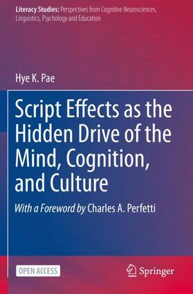 Pae |  Script Effects as the Hidden Drive of the Mind, Cognition, and Culture | Buch |  Sack Fachmedien