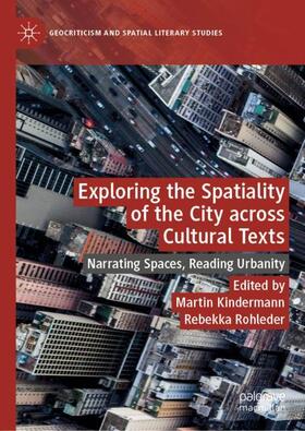 Rohleder / Kindermann |  Exploring the Spatiality of the City across Cultural Texts | Buch |  Sack Fachmedien