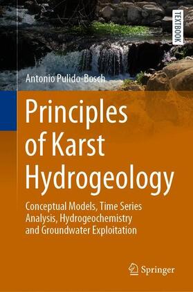 Pulido-Bosch |  Principles of Karst Hydrogeology | Buch |  Sack Fachmedien