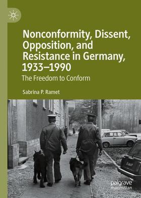 Ramet |  Nonconformity, Dissent, Opposition, and Resistance  in Germany, 1933-1990 | Buch |  Sack Fachmedien