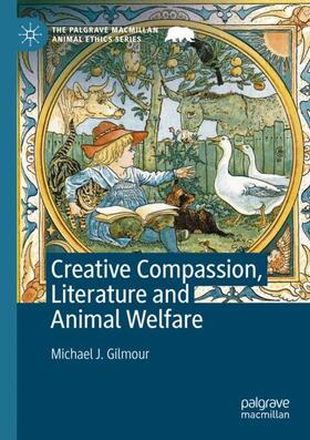 Gilmour |  Creative Compassion, Literature and Animal Welfare | Buch |  Sack Fachmedien