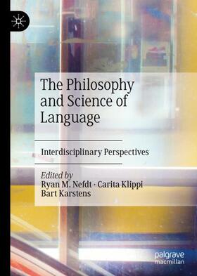 Nefdt / Karstens / Klippi |  The Philosophy and Science of Language | Buch |  Sack Fachmedien