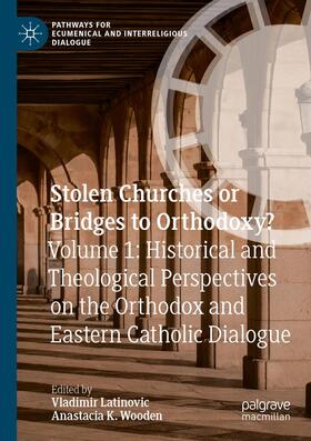 Wooden / Latinovic |  Stolen Churches or Bridges to Orthodoxy? | Buch |  Sack Fachmedien