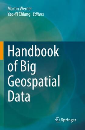 Chiang / Werner |  Handbook of Big Geospatial Data | Buch |  Sack Fachmedien