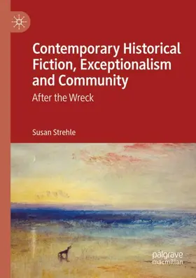 Strehle |  Contemporary Historical Fiction, Exceptionalism and Community | Buch |  Sack Fachmedien