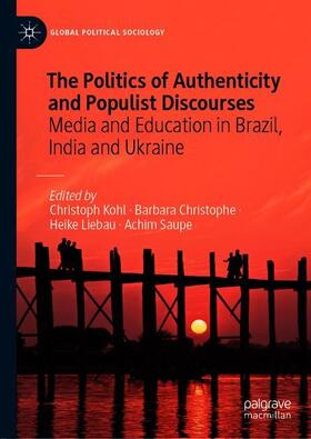 Kohl / Saupe / Christophe |  The Politics of Authenticity and Populist Discourses | Buch |  Sack Fachmedien