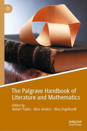 Tubbs / Engelhardt / Jenkins |  The Palgrave Handbook of Literature and Mathematics | Buch |  Sack Fachmedien