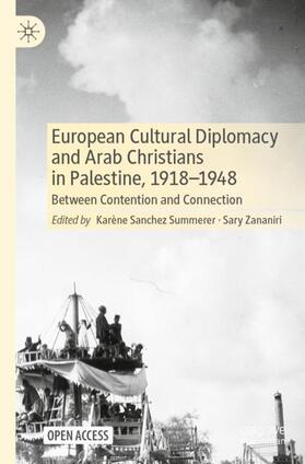 Zananiri / Sanchez Summerer |  European Cultural Diplomacy and Arab Christians in Palestine, 1918¿1948 | Buch |  Sack Fachmedien