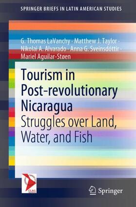 LaVanchy / Taylor / Aguilar-Støen |  Tourism in Post-revolutionary Nicaragua | Buch |  Sack Fachmedien