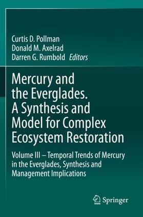 Pollman / Rumbold / Axelrad |  Mercury and the Everglades. A Synthesis and Model for Complex Ecosystem Restoration | Buch |  Sack Fachmedien