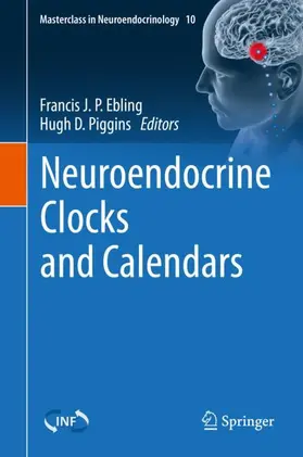 Piggins / Ebling |  Neuroendocrine Clocks and Calendars | Buch |  Sack Fachmedien