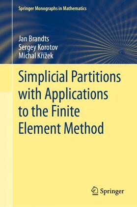 Brandts / Krížek / Korotov |  Simplicial Partitions with Applications to the Finite Element Method | Buch |  Sack Fachmedien