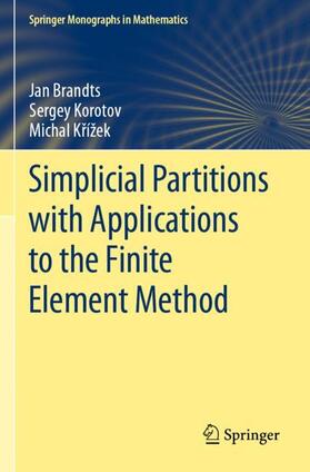 Brandts / Krížek / Korotov |  Simplicial Partitions with Applications to the Finite Element Method | Buch |  Sack Fachmedien