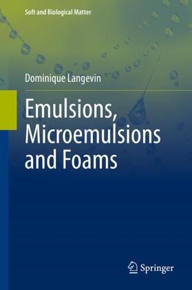 Langevin |  Emulsions, Microemulsions and Foams | Buch |  Sack Fachmedien