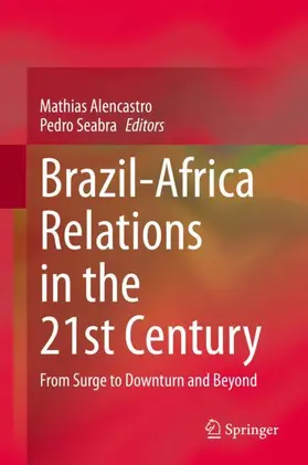 Seabra / Alencastro |  Brazil-Africa Relations in the 21st Century | Buch |  Sack Fachmedien