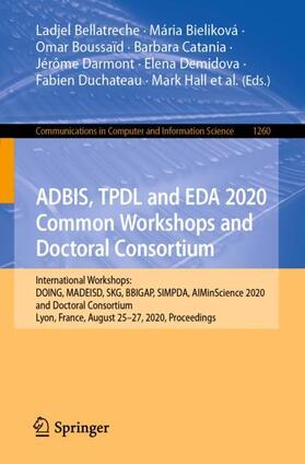 Bellatreche / Papatheodorou / Bieliková |  ADBIS, TPDL and EDA 2020 Common Workshops and Doctoral Consortium | Buch |  Sack Fachmedien