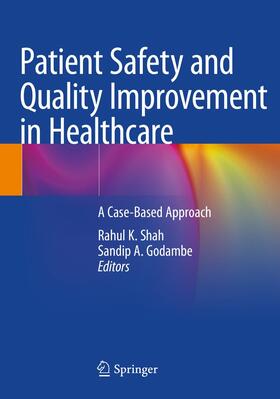 Godambe / Shah |  Patient Safety and Quality Improvement in Healthcare | Buch |  Sack Fachmedien