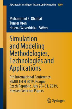 Obaidat / Szczerbicka / Ören |  Simulation and Modeling Methodologies, Technologies and Applications | Buch |  Sack Fachmedien