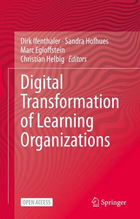 Ifenthaler / Helbig / Hofhues |  Digital Transformation of Learning Organizations | Buch |  Sack Fachmedien