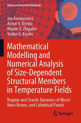 Awrejcewicz / Krysko / Zhigalov |  Mathematical Modelling and Numerical Analysis of Size-Dependent Structural Members in Temperature Fields | Buch |  Sack Fachmedien