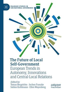 Bergström / Wayenberg / Franzke |  The Future of Local Self-Government | Buch |  Sack Fachmedien