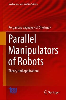 Sholanov |  Parallel Manipulators of Robots | Buch |  Sack Fachmedien
