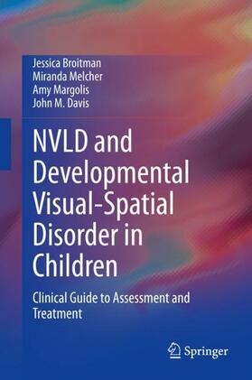 Broitman / Davis / Melcher |  NVLD and Developmental Visual-Spatial Disorder in Children | Buch |  Sack Fachmedien