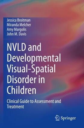 Broitman / Davis / Melcher |  NVLD and Developmental Visual-Spatial Disorder in Children | Buch |  Sack Fachmedien