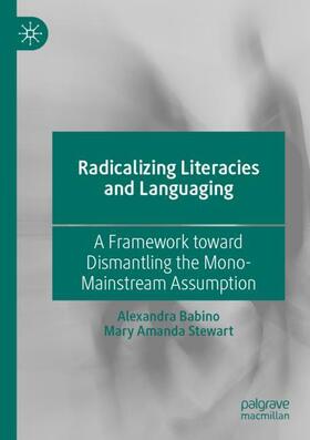 Stewart / Babino |  Radicalizing  Literacies and Languaging | Buch |  Sack Fachmedien