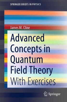 Cline |  Advanced Concepts in Quantum Field Theory | Buch |  Sack Fachmedien