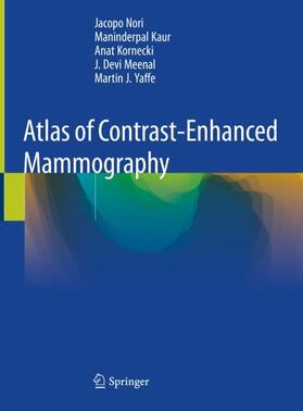 Nori / Kaur / Kornecki |  Atlas of Contrast-Enhanced Mammography | Buch |  Sack Fachmedien