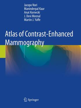 Nori / Kaur / Yaffe |  Atlas of Contrast-Enhanced Mammography | Buch |  Sack Fachmedien