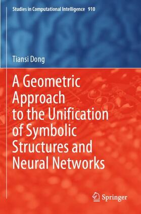 Dong |  A Geometric Approach to the Unification of Symbolic Structures and Neural Networks | Buch |  Sack Fachmedien