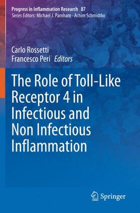 Peri / Rossetti |  The Role of Toll-Like Receptor 4 in Infectious and Non Infectious Inflammation | Buch |  Sack Fachmedien