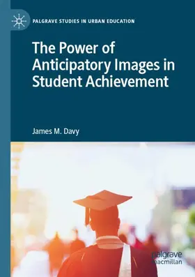 Davy |  The Power of Anticipatory Images in Student Achievement | Buch |  Sack Fachmedien