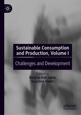 Sweet / Bali Swain |  Sustainable Consumption and Production, Volume I | Buch |  Sack Fachmedien