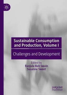 Sweet / Bali Swain |  Sustainable Consumption and Production, Volume I | Buch |  Sack Fachmedien